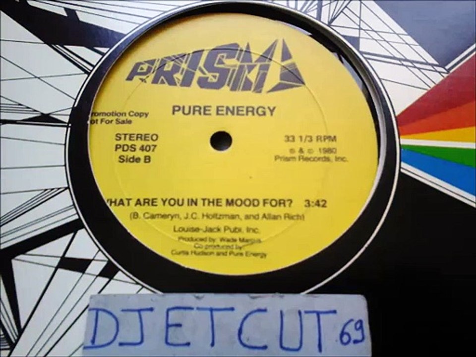PURE ENERGY -WHAT ARE YOU IN THE MOOD FOR (RIP ETCUT)PRISM REC 80