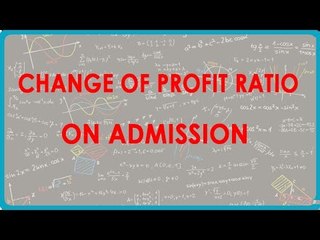 Change of Profit ratio on Admission | Class XII Accounts - CBSCE Board