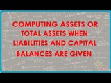 1115.Computing Assets or Total Assets when Liabilities and capital balances are given