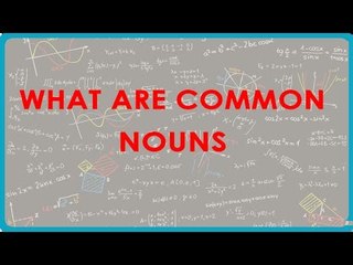 1121. English - What are Common Nouns