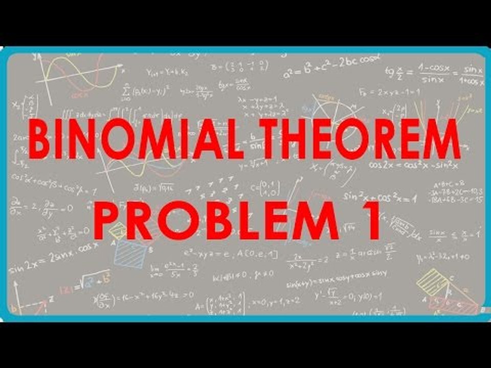 1104. Binomial Theorem Problem 1