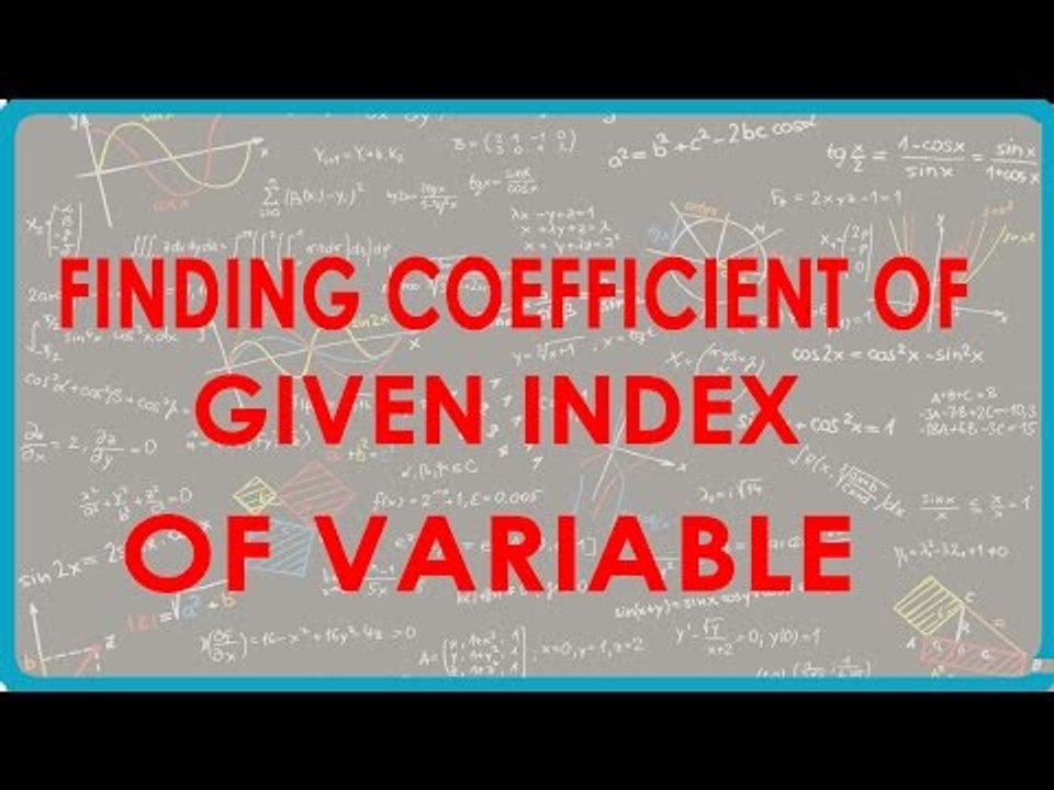 Finding coefficient of Given Index of Variable