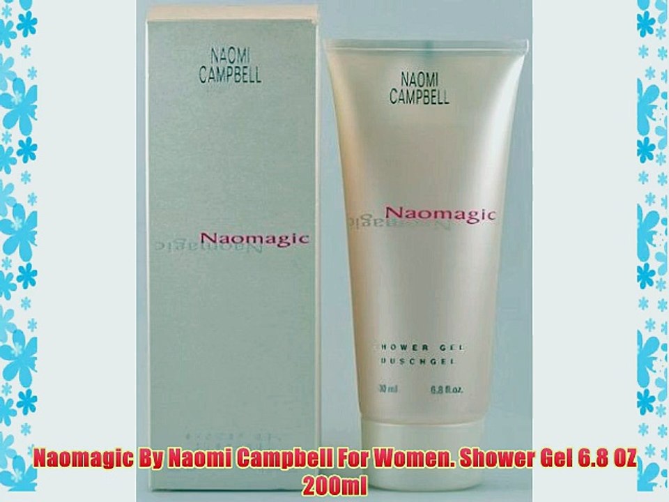 Naomagic By Naomi Campbell For Women. Shower Gel 6.8 OZ 200ml