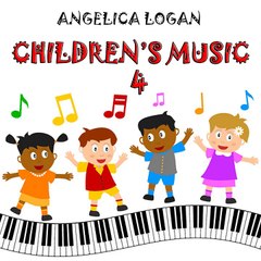 Children's Music, Vol  4 Soothing Piano Music For Kids And Parents, Full Album, Angelica Logan 4