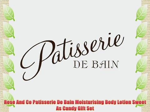 Rose And Co Patisserie De Bain Moisturising Body Lotion Sweet As Candy Gift Set
