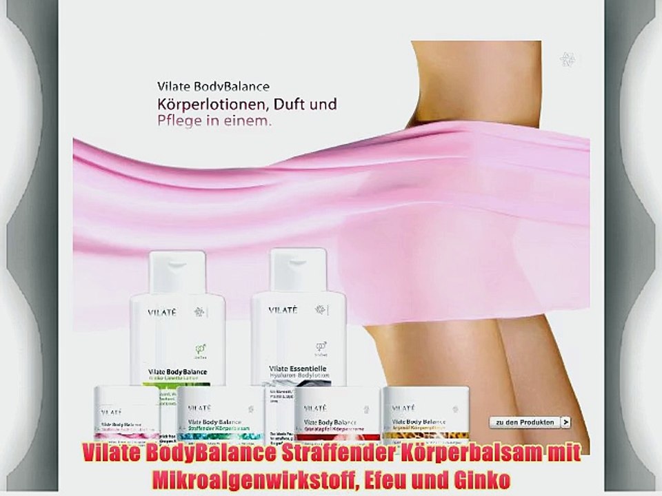 Vilate BodyBalance Straffender K?rperbalsam mit Mikroalgenwirkstoff Efeu und Ginko