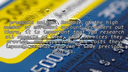 Choosing The Right Merchant Account Provider