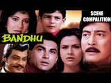 Best Scenes - Bandhu – Danny Denzongpa, Archana Puran Singh