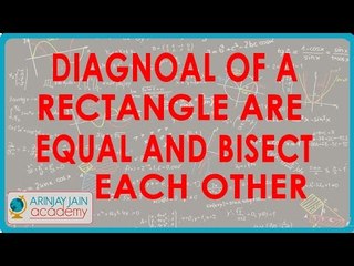 Diagnols of a rectangle are equal and Bisect each other