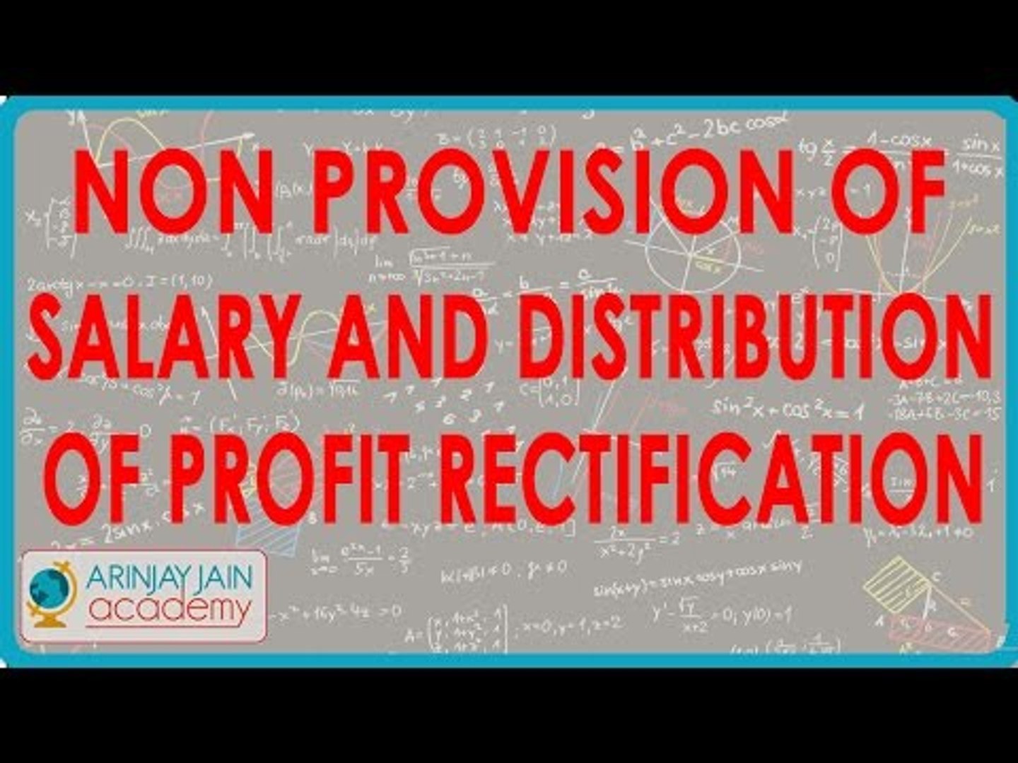 1465. Non provision of Salary and Distribution of profits   Rectification