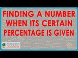 Finding a number when its certain percentage is given