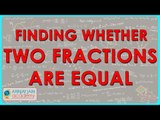 59. CBSE / ICSE Class VII Mathematics - Finding whether two fractions are equal