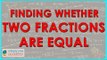 59. CBSE / ICSE Class VII Mathematics - Finding whether two fractions are equal