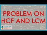 Problem on HCF and LCM