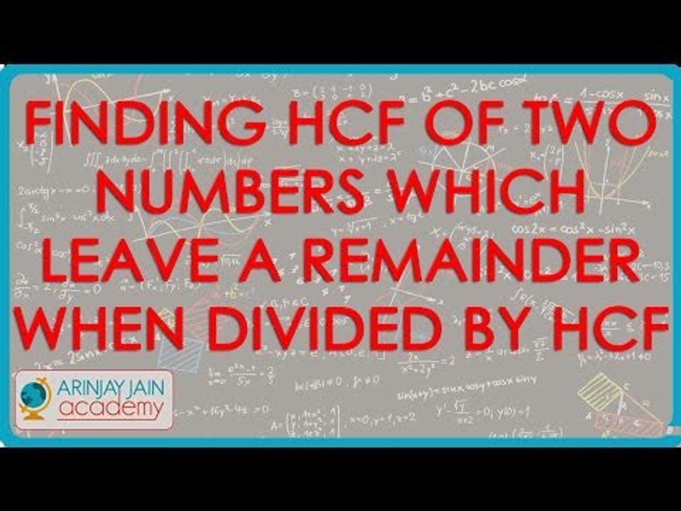 Finding HCF of two numbers which leave a remainder when divided by HCF