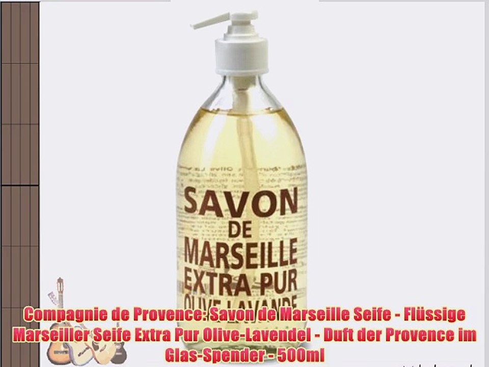 Compagnie de Provence Fl?ssigseife Olive Lavendel 500ml EXTRA PU