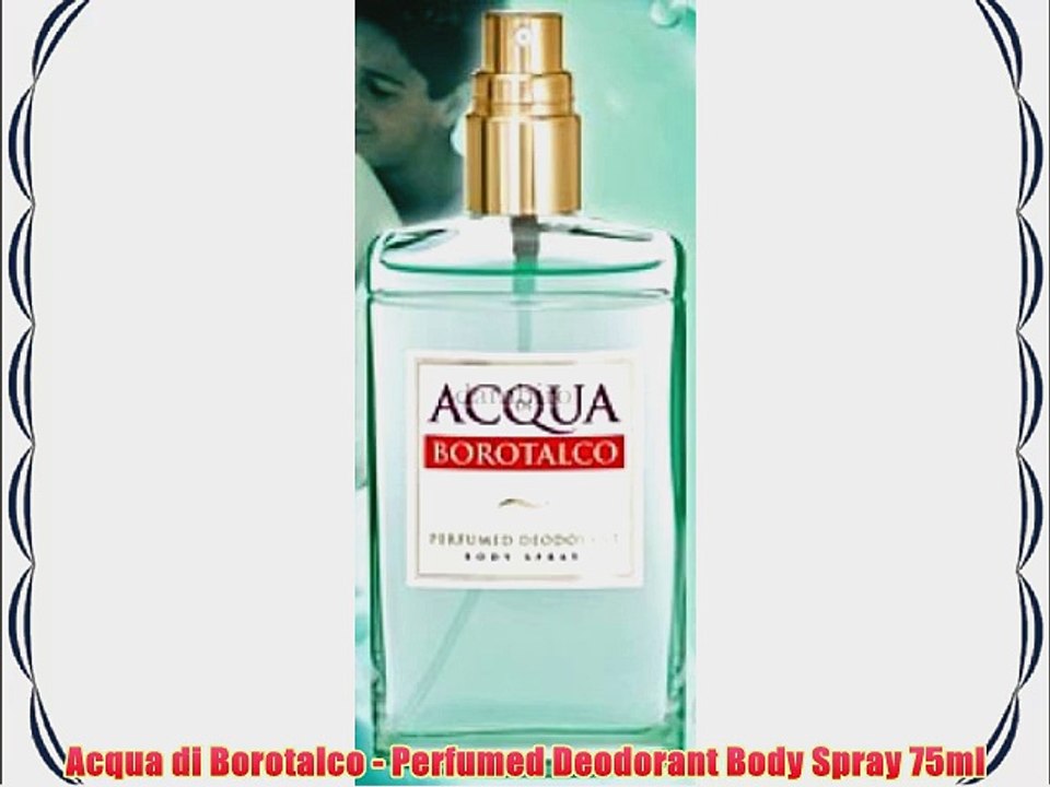 Acqua di Borotalco Perfumed Deodorant Body Spray 75ml video Dailymotion