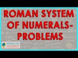 1230. Roman System of Numerals   - Problems to interpret Roman Numerals