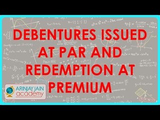 Debentures issued at Par and Redemption at Premium | Class XII Accounts CBSE