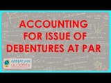 Accounting for Issue of Debentures at Par - Journal Entries | Class XII Accounts CBSE