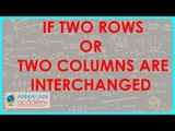 860.Sign of Determinant changes, if two rows or two columns are interchanged