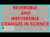 861. Reversible and Irreversible changes in Science