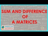 874. Sum and difference of a Matrices and its transpose Class XI CBSE Math, ICSE Class XI Math