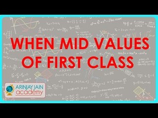 918. Grouped Frequency Distribution - When Mid values of First class are given