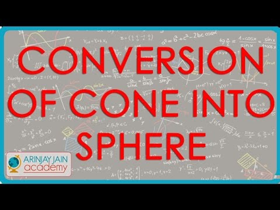 Conversion of Cone into sphere
