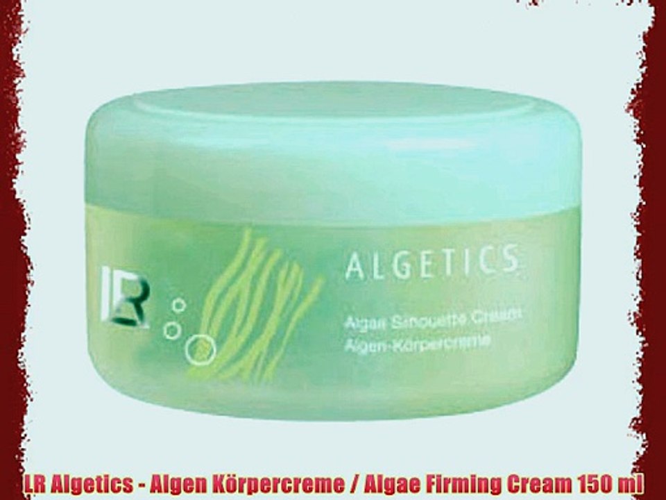 LR Algetics - Algen K?rpercreme / Algae Firming Cream 150 ml