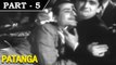 Patanga [ 1949 ] - Hindi Movie In Part - 5 / 12 - Shyam - Nigar Sultana - Gope