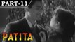 Patita [ 1953 ] - Hindi Movie In Part - 11 / 13 - Dev Anand - Lalita Pawar
