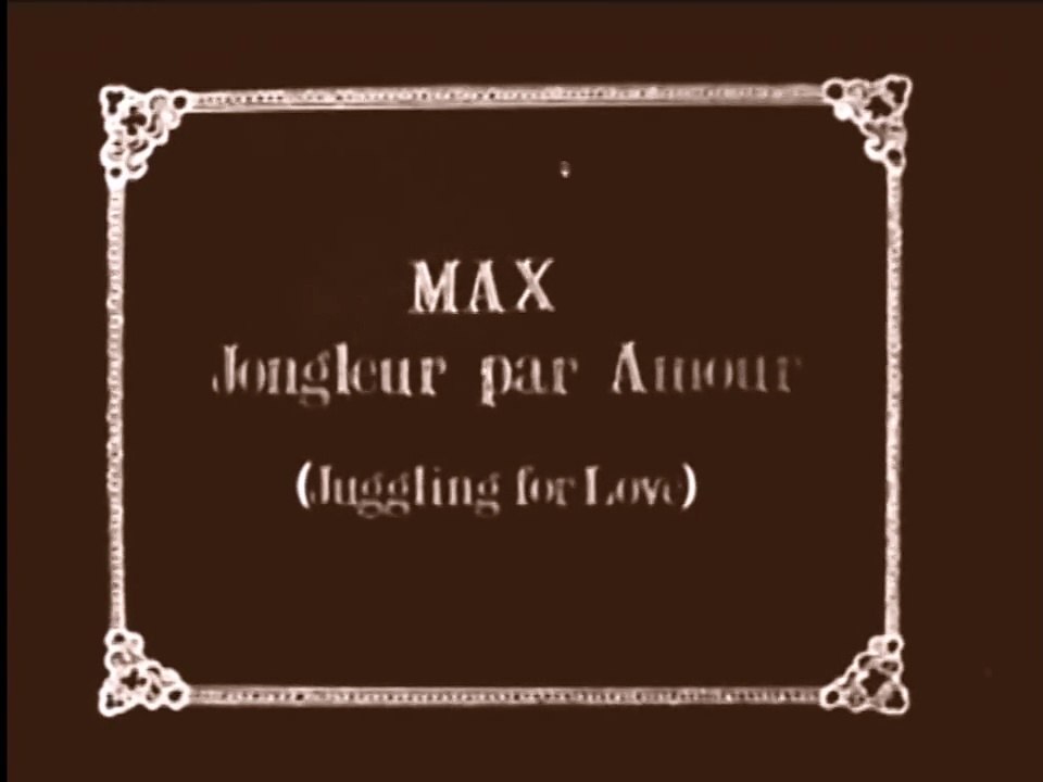 Max Juggles for Love (1912) Max Linder