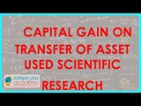 827. CA IPCC   Capital Gain on Transfer of Asset used Scientific Research    Section 35