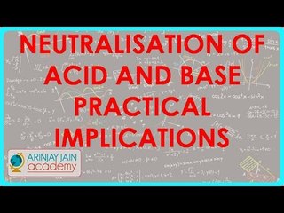 1261. Neutralisation of Acid and Base   Practical implications