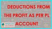 816. CA IPCC   PGBP   Deductions from the Profit as per PL Account