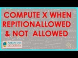 724.Permutation and Combination   Computing formulae when repition allowed   not allowed