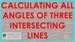 Calculating all angles of three intersecting lines   One angle given