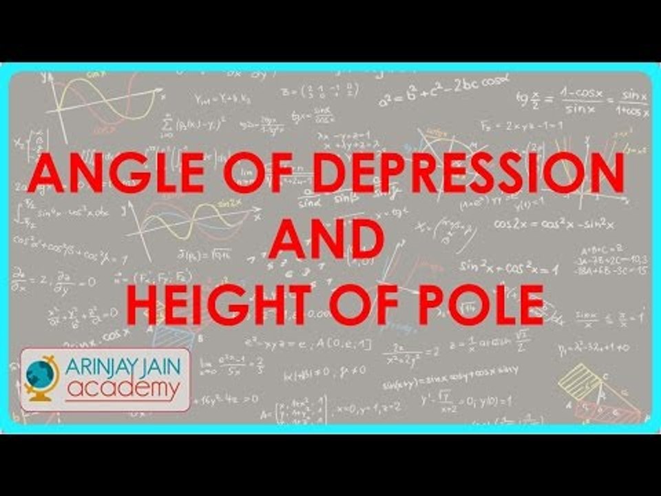 662.Class X - Practical application of Trigonometry - Angle of depression and height of Pole