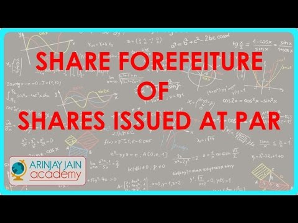 Accountancy - Share forefeiture of shares issued at Par | Class XII Accounts CBSE
