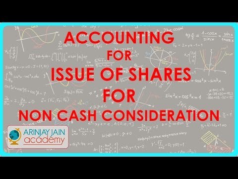 Accounting for Issue of shares for non cash consideration | Class XII Accounts | CBSE, ICSE, NCERT