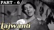 Lajwanti [ 1958 ] - Hindi Movie in Part - 6 / 13 - Balraj Sahni - Nargis