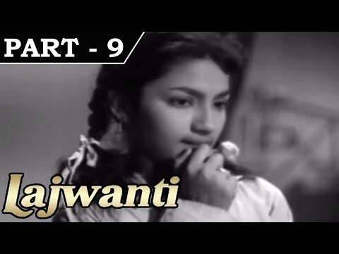 Lajwanti [ 1958 ] - Hindi Movie in Part - 9 / 13 - Balraj Sahni - Nargis