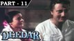Deedar (1992) - Movie In Part – 11/14 - Akshay Kumar - Karisma Kapoor