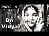 Dr. Vidya [ 1962 ] - Hindi Movie In Part - 4 / 14 - Manoj Kumar - Vyjayanthimala