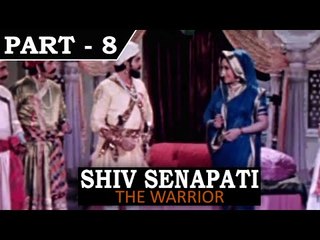 Shiv Senapati [ 2010 ]  - Hindi Movie In Part - 8  / 14 - Surya Kant - Sarla Yevlekar