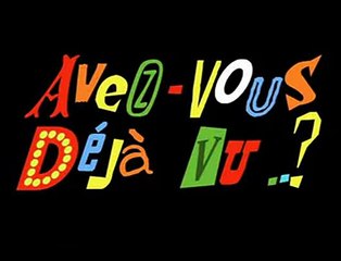 Avez-Vous Déjà Vu  - Une Consonne Qui Veut Devenir une Voyelle