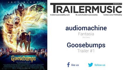 Goosebumps - Trailer #1 Music #2 (audiomachine - Fantasia | No Choir)