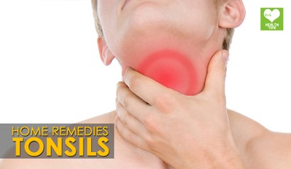 Tonsils Infection - Home Remedy | Health Tips