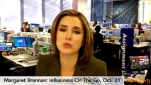 Margaret Brennan: InBusiness On The Go, Oct, 21